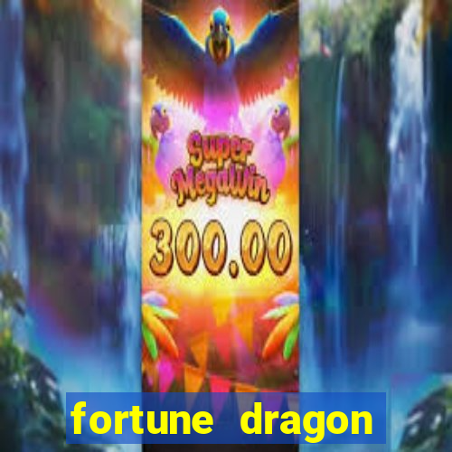 fortune dragon ganho certo demo